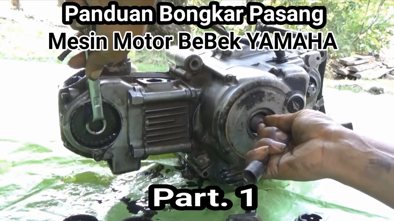 Pembelajaran Cara BONGKAR PASANG MESIN MOTOR BeBek YAMAHA #Part 1