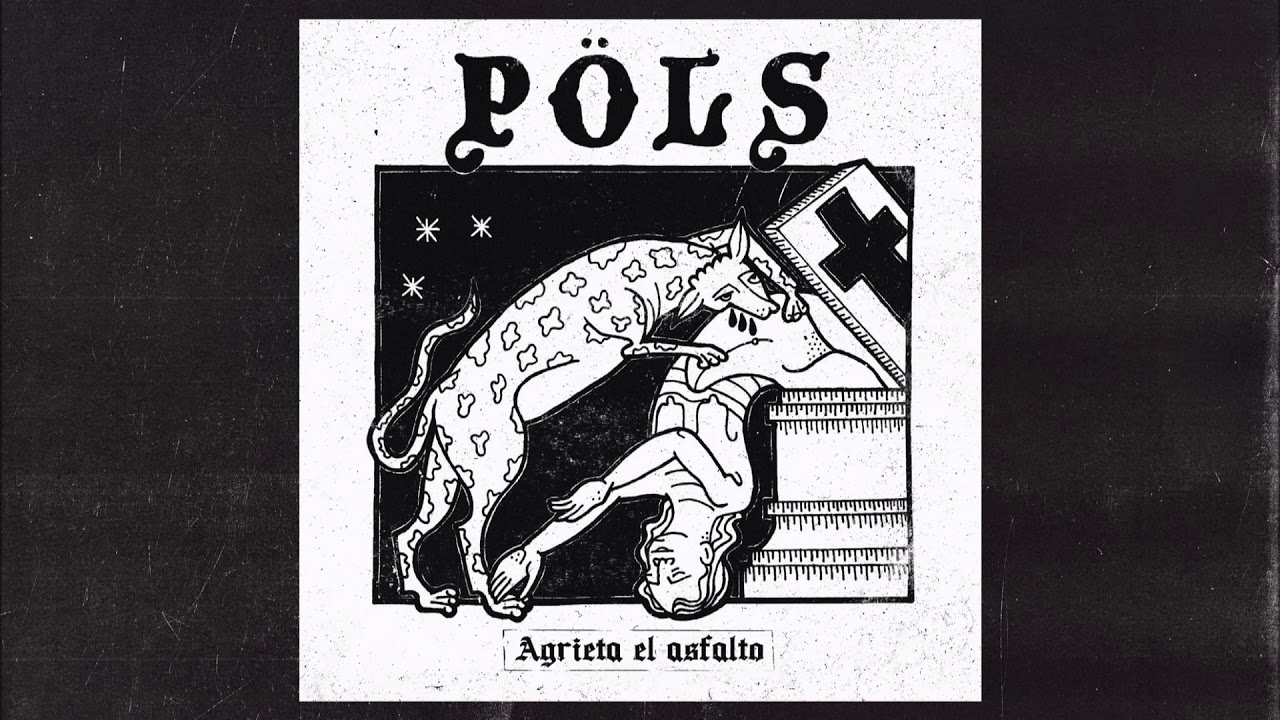 P&Ouml;LS - Agrieta el asfalto (&Aacute;lbum completo)