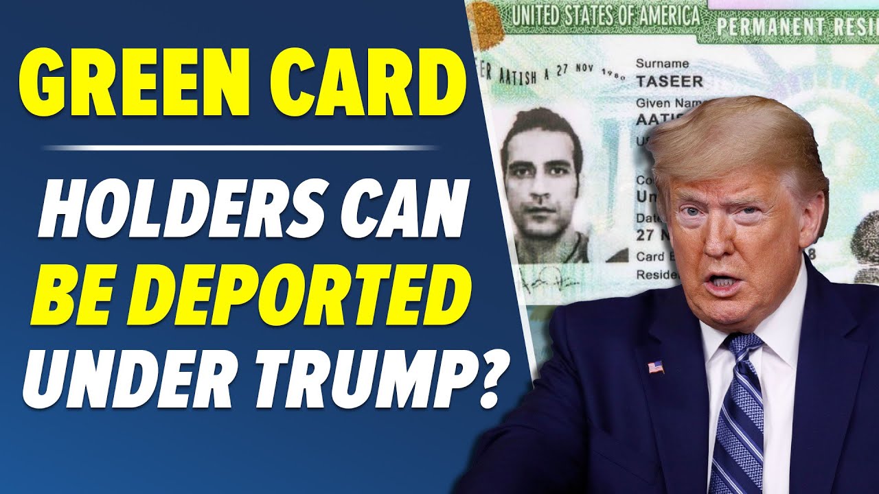 New 2025 Immigration Rules : When Green Card Holders Can Be Deported Under Trump?