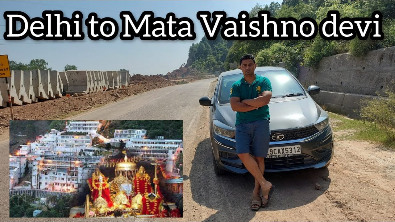 Delhi to Vaishno devi by road | Delhi to katra by road | Delhi to Jammu by road
