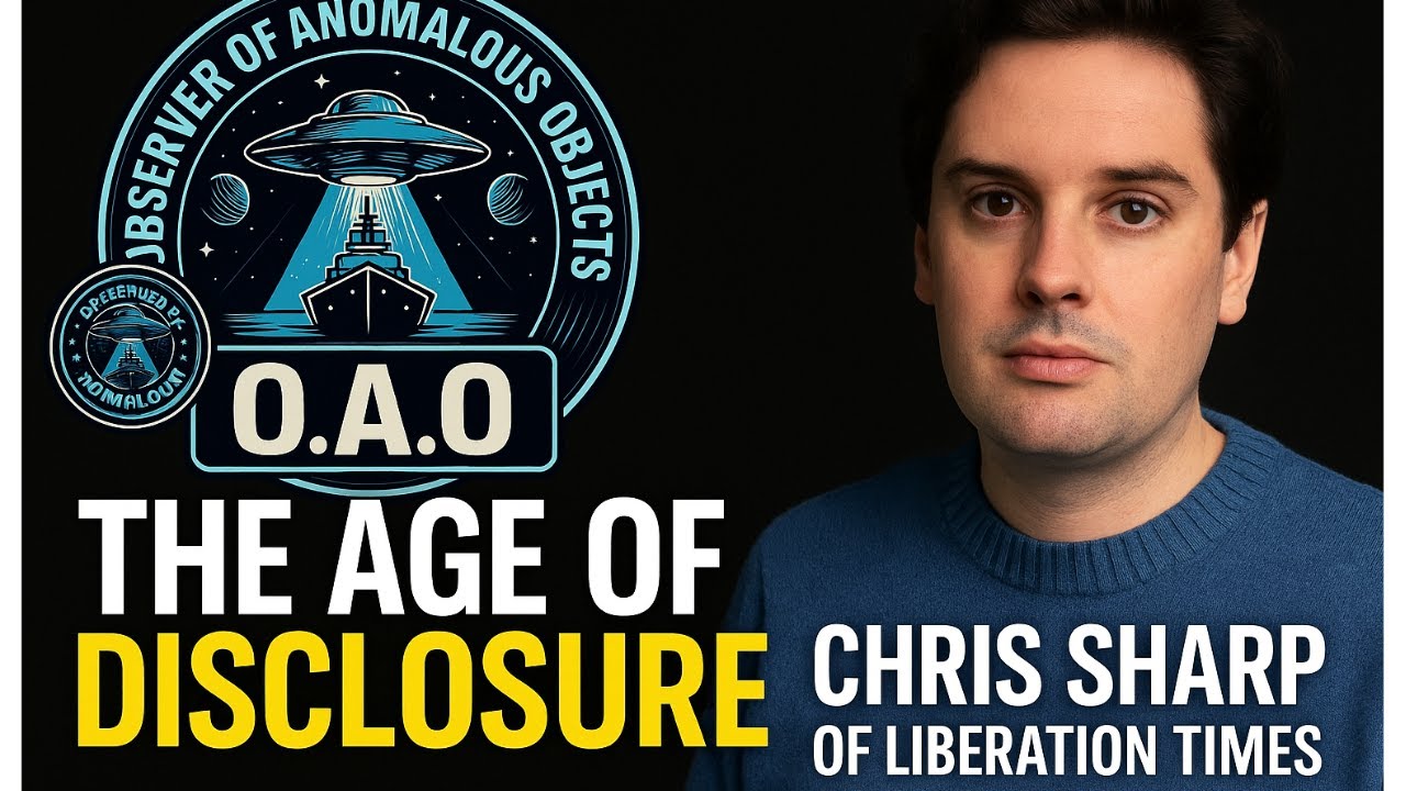 The Age of Disclosure?  Liberation Times Reporter and Founder, Chris Sharp Explains