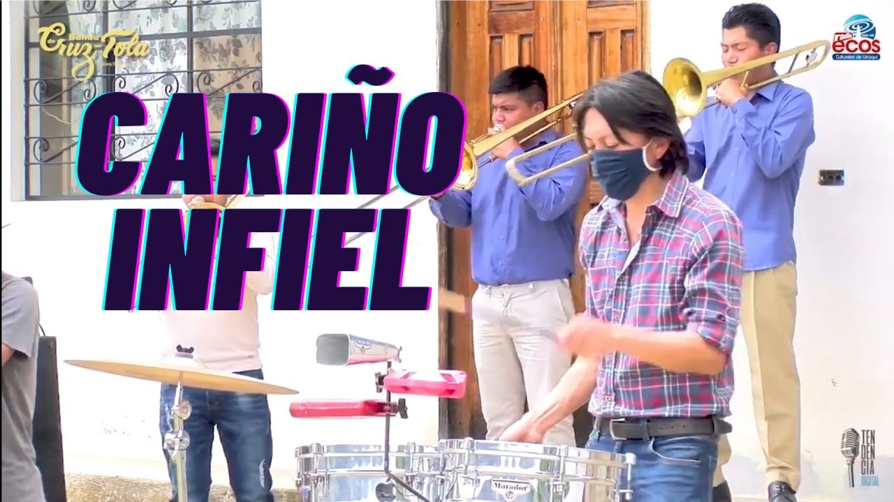 Cariño Infiel - Banda de CruzTola, Banda de Pueblo