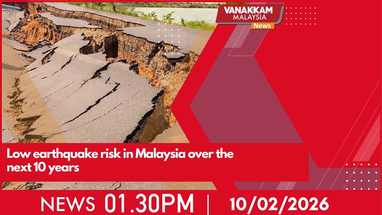 10/2/2026: Low earthquake risk in Malaysia over the next 10 years