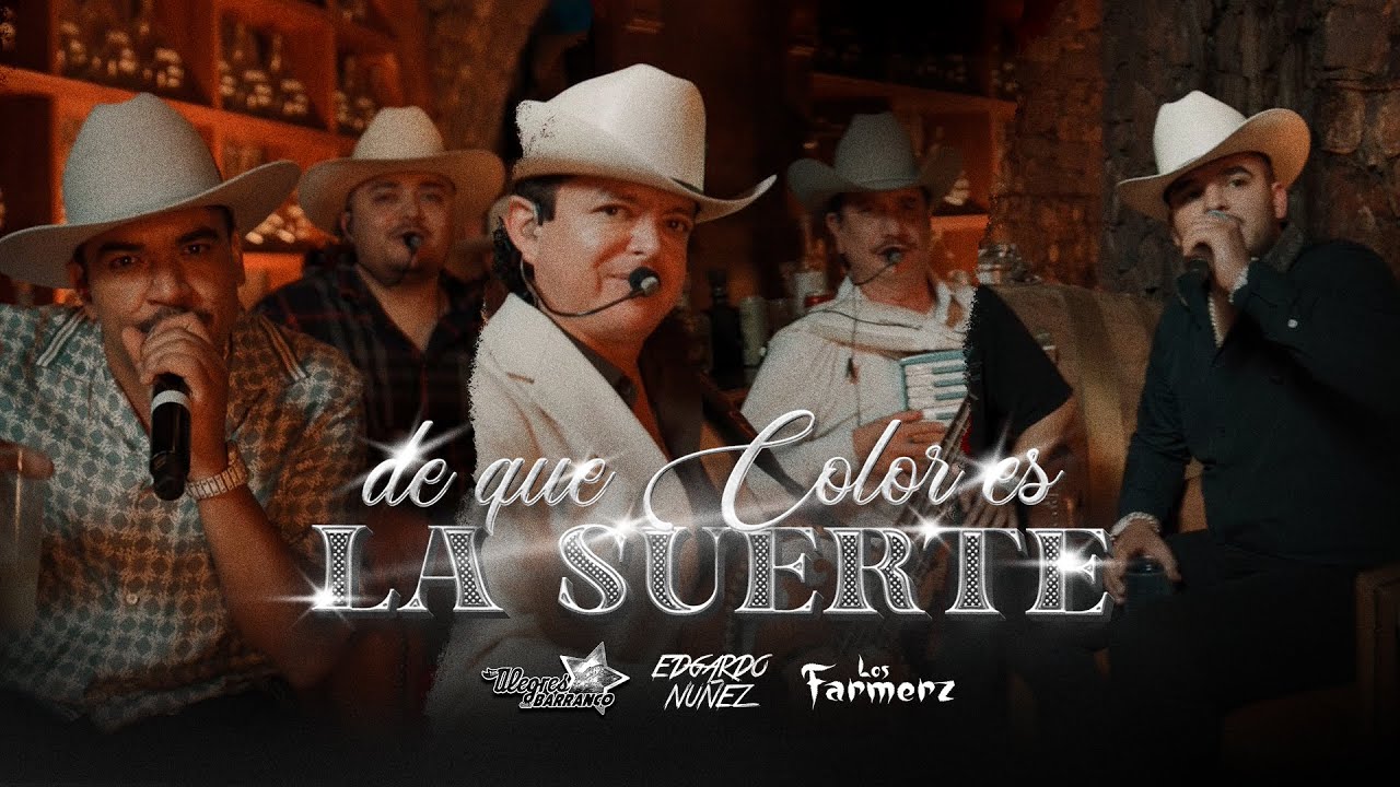 De Que Color Es La Suerte (En Vivo) Los Alegres Del Barranco x  Edgardo Nuñez x Los Farmerz
