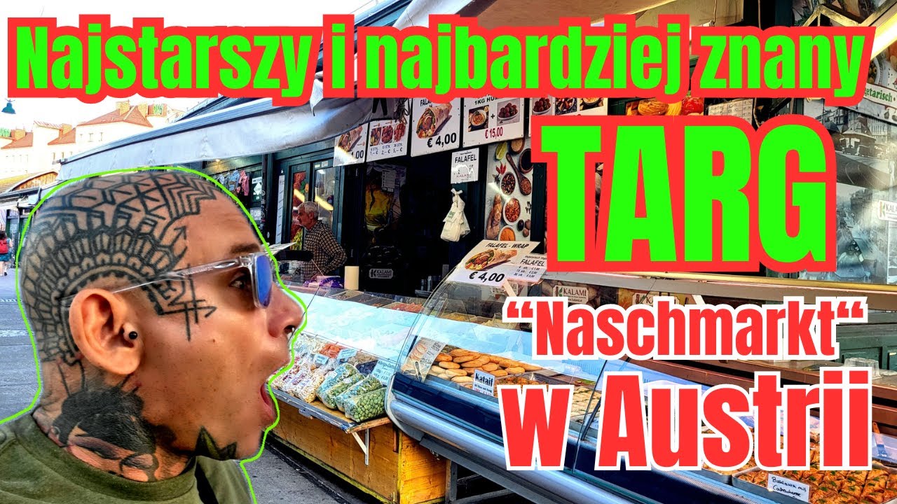 NAJSTARSZY i NAJBARDZIEJ znany TARG w AUSTRII - Naschmarkt!!!