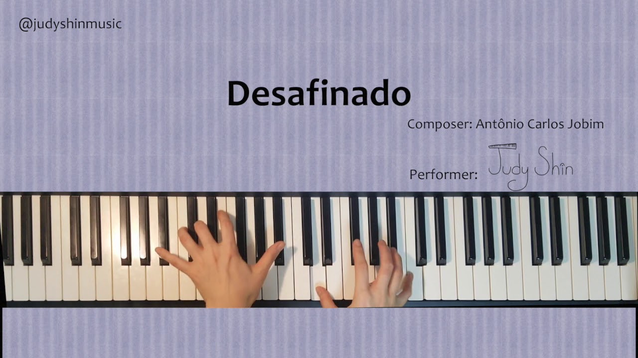Desafinado (Antonio Jobim)/Brazilian Jazz Piano/Judy Shin