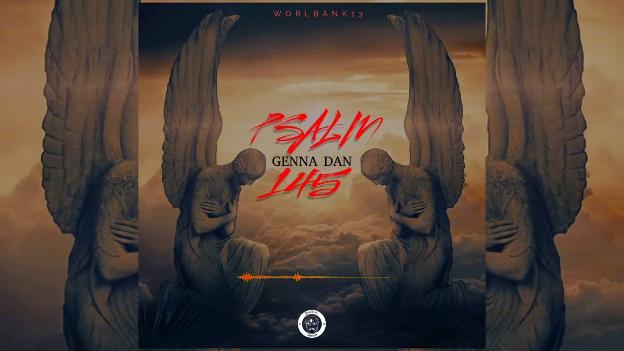 Genna Dan - PSALM 145 | Psalm Of Genna Dan (POGD)