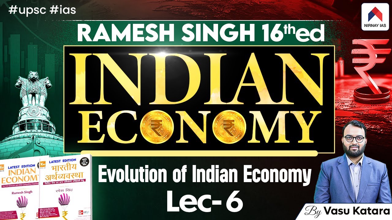 Ramesh Singh Economics | Lec 6: Evolution of Indian Economy | Indian Economy for UPSC | Vasu Sir
