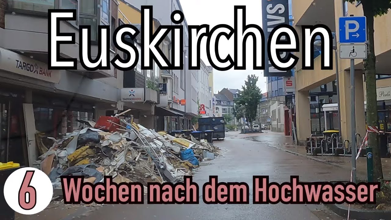 Euskirchen - 6 Wochen nach dem Hochwasser