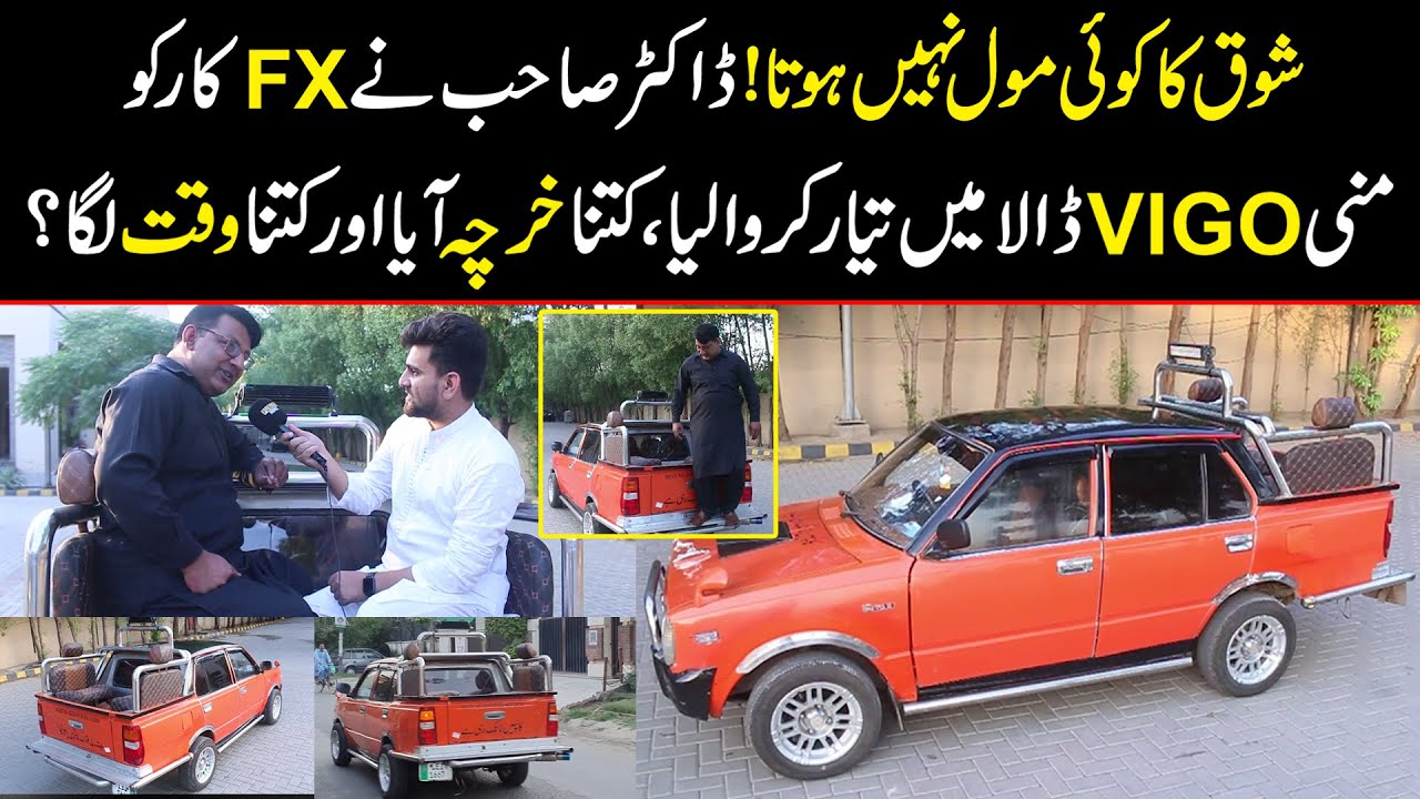Doctor Sahab Nay FX Car Ko Mini VIGO Dala Bana Lia