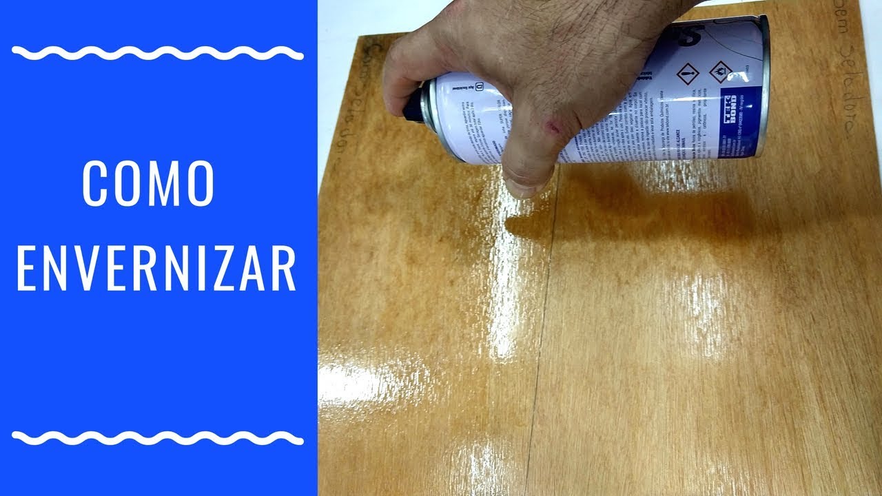 Como envernizar com spray corretamente - Acabamentos para Madeiras