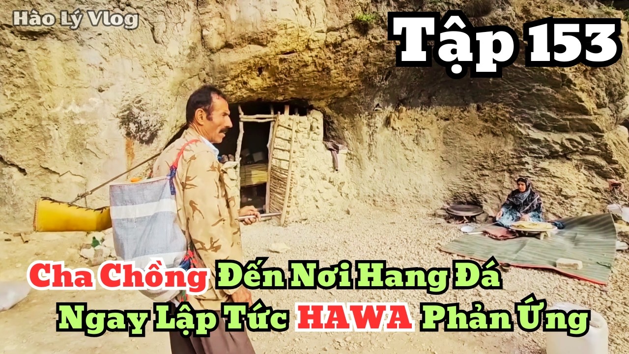 | HAWA - Tập 153 | Cha Chồng Bỏ Mặc Vợ Bệnh, Đột Ngột Đến Hang Đá – Hawa Liền Phản Ứng Ngay