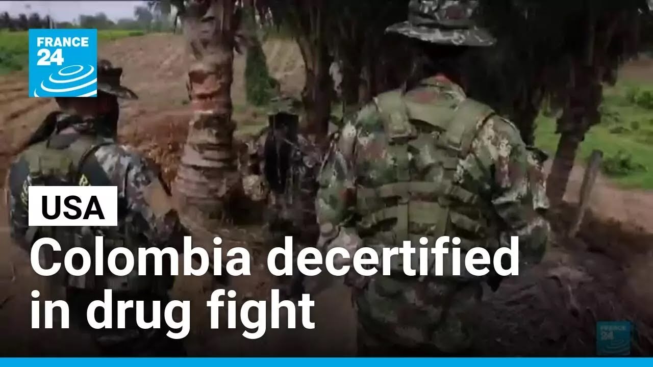 The United States decertifies Colombia as ally in drugs fight &bull; FRANCE 24 English