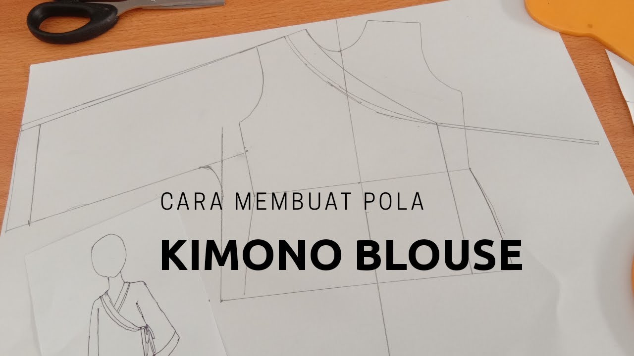 Tutorial cara Membuat Pola Desain Kimono Blouse