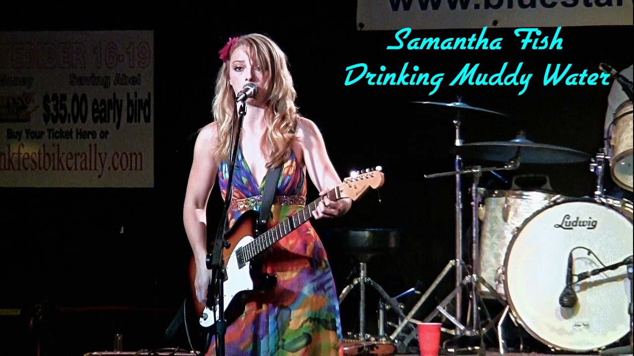 Drinking Muddy Water  Samantha Fish with TUF