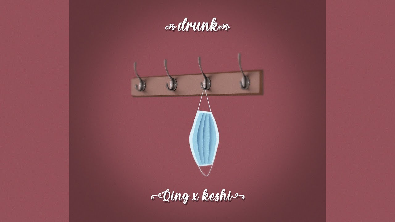 drunk - (Qing Cover)