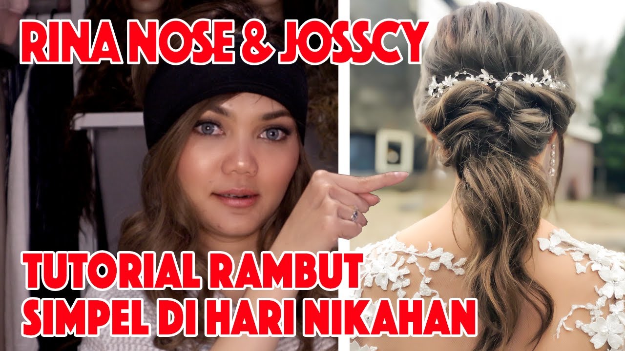 TUTORIAL RINA NOSE WEDDING HAIRSTYLE: ELEGAN DAN SIMPEL