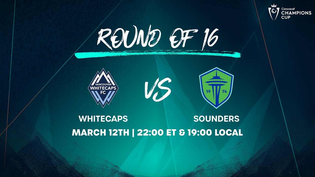 Whitecaps vs Sounders | 2026 Concacaf Champions Cup