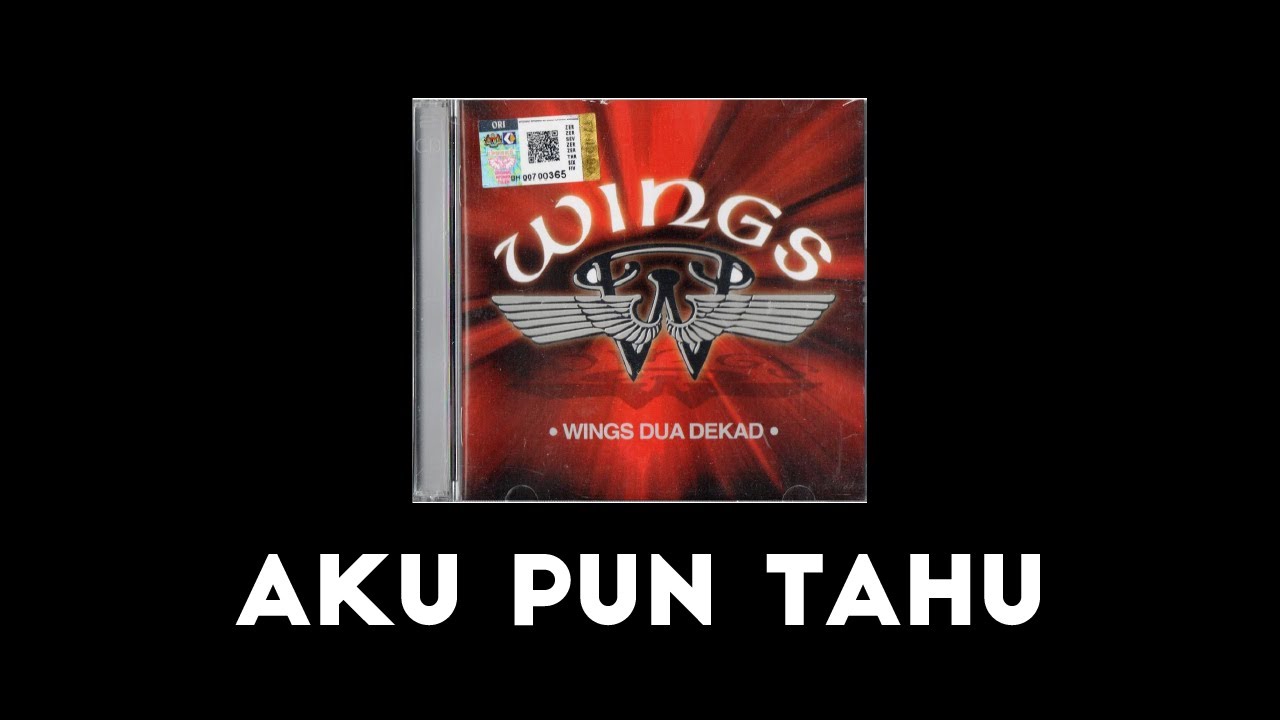 WINGS - Aku Pun Tahu (Original HQ) Lirik