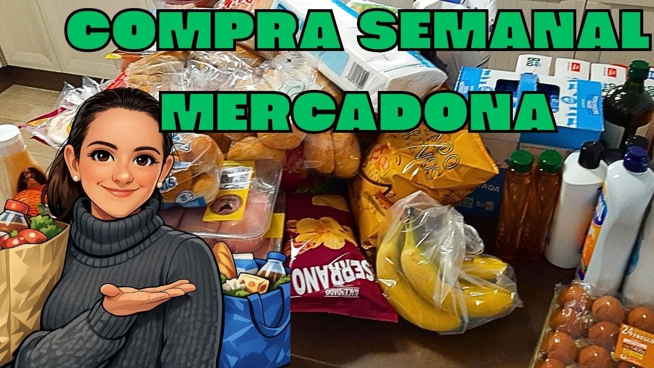 COMPRA SEMANAL DE MERCADONA + CHEQUE AHORRO CARREFOUR