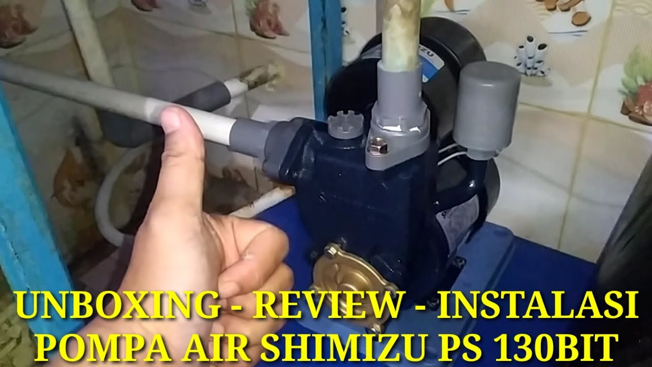 CARA MUDAH PASANG POMPA AIR SHIMIZU PS 130 BIT . . . NGGAK PERLU PANGGIL TUKANG, GUYS!!!!