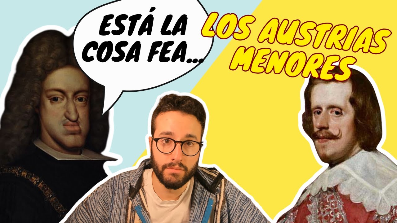 Los Austrias Menores | esoeshistoria