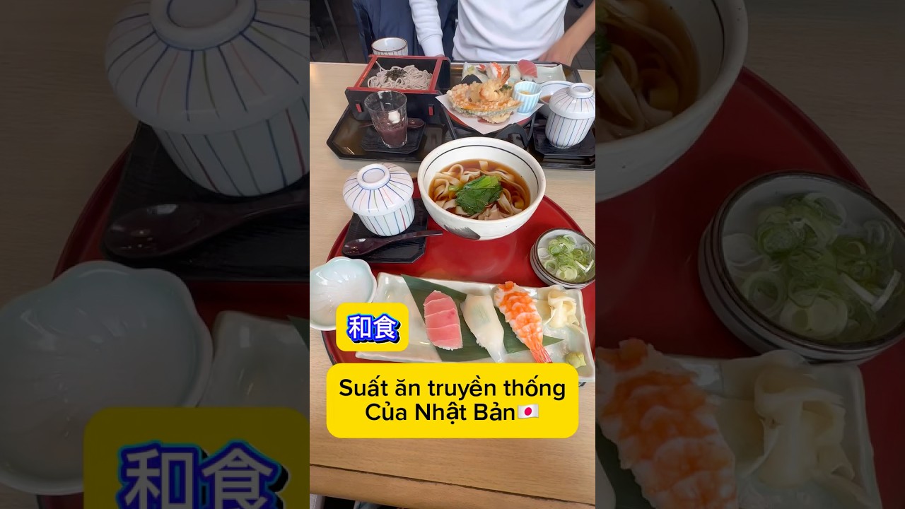 Kh&aacute;m ph&aacute; m&oacute;n ăn truyền thống của Nhật Bản #cuocsongnhatban #japanfood #和食 #food #viral