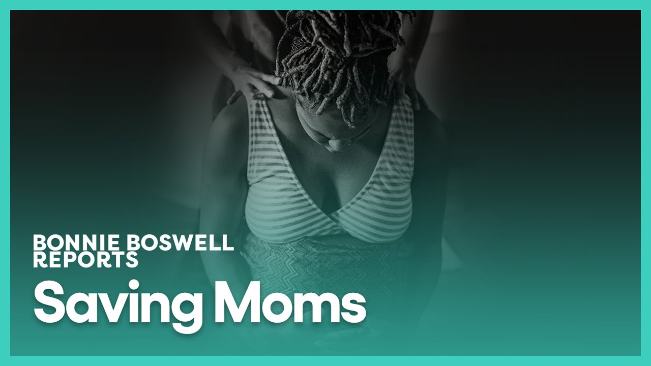 Saving Moms | Bonnie Boswell Reports