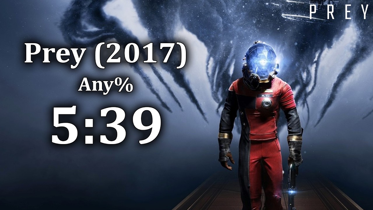 Prey (2017) Any% Speedrun 5:39