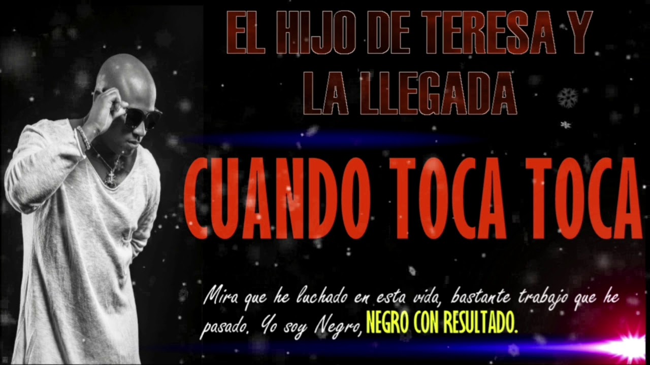 Cuando Toca Toca - El Hijo de Teresa y La Llegada (Audio Oficial)