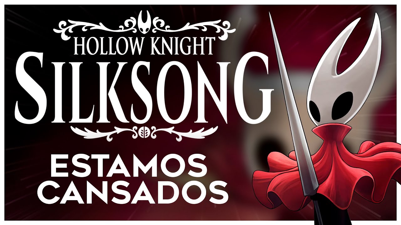 La SITUACIÓN de SILKSONG es FRUSTRANTE...