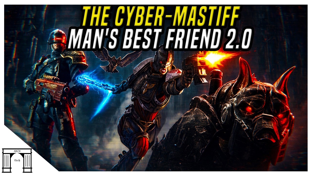 The Cyber-Mastiff - Man's Best Friend - Warhammer 40k lore