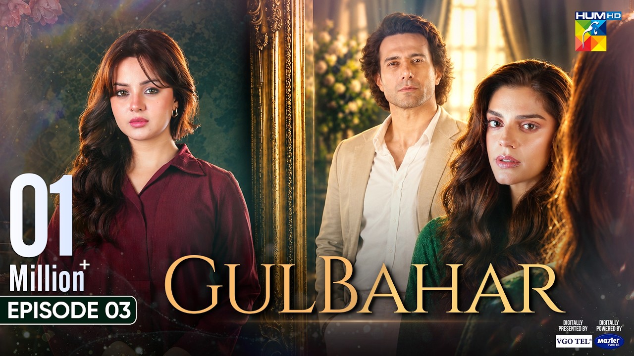 Gulbahar - Episode 03 - 23rd Sep 2026 [ Sanam Saeed, Emmad Irfani & Komal Meer ] - HUM TV