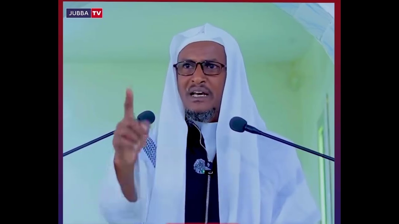 Shikh rer borame si muhim ah uuga hadlay fara galinta yuhuuda