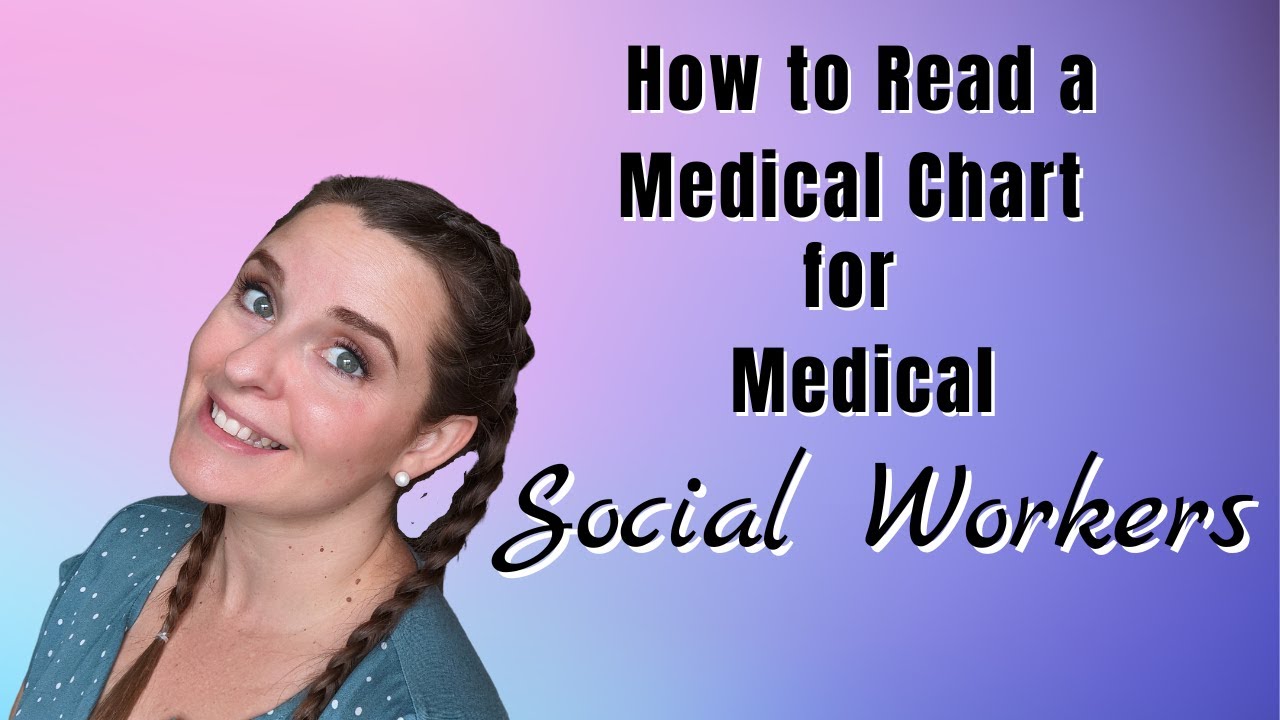 How to Read Medical Charts for Social Workers