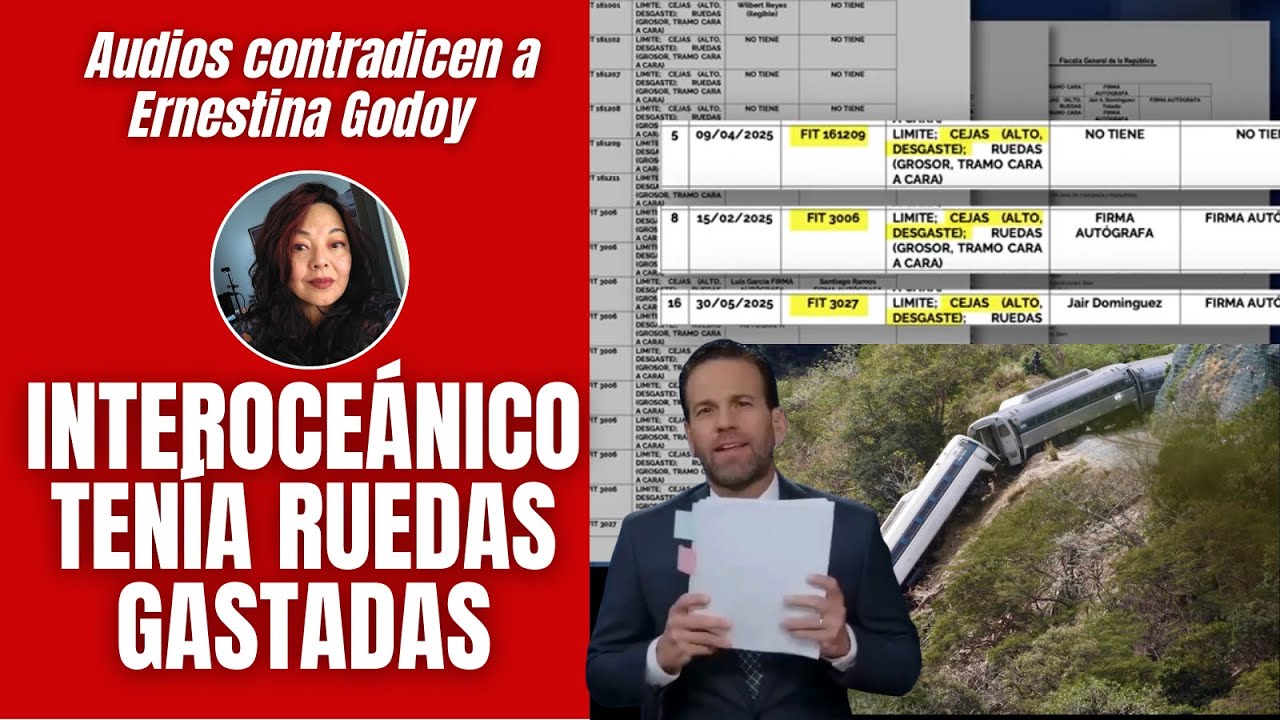 Tren Interoceánico tenía ruedas gastadas / Audios contradicen a Ernestina Godoy