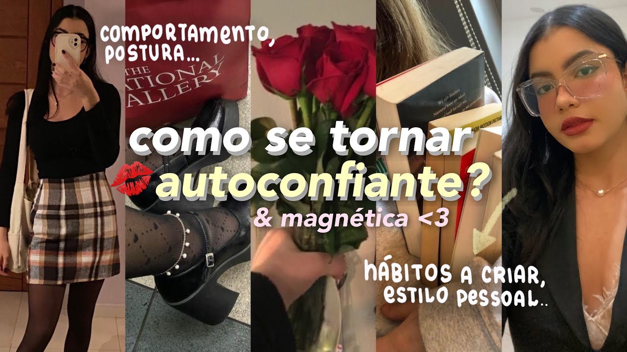como se tornar uma pessoa autoconfiante & magnética? ❤️‍🔥| guia completo para você.