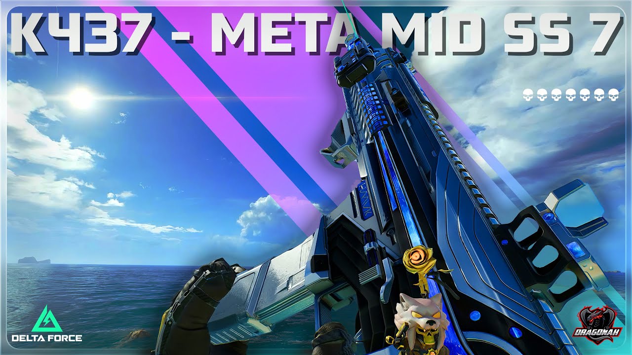 K437 META - QU&Aacute;I VẬT KH&Ocirc;NG GIẬT DAMAGE TO ĐƯỢC BUFF GIỮA SEASON 7 | HƯỚNG DẪN DELTA FORCE | DRAGONAK
