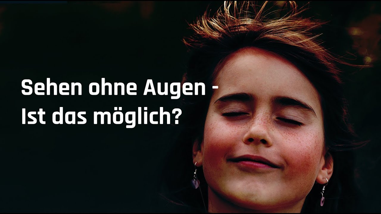 Sehen ohne Augen - geht das?