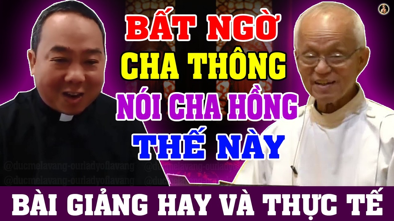 BẤT NGỜ! CHA THÔNG NÓI CHA HỒNG THẾ NÀY - BÀI GIẢNG TĨNH TÂM MÙA CHAY 2026 RẤT HAY VÀ THỰC TẾ