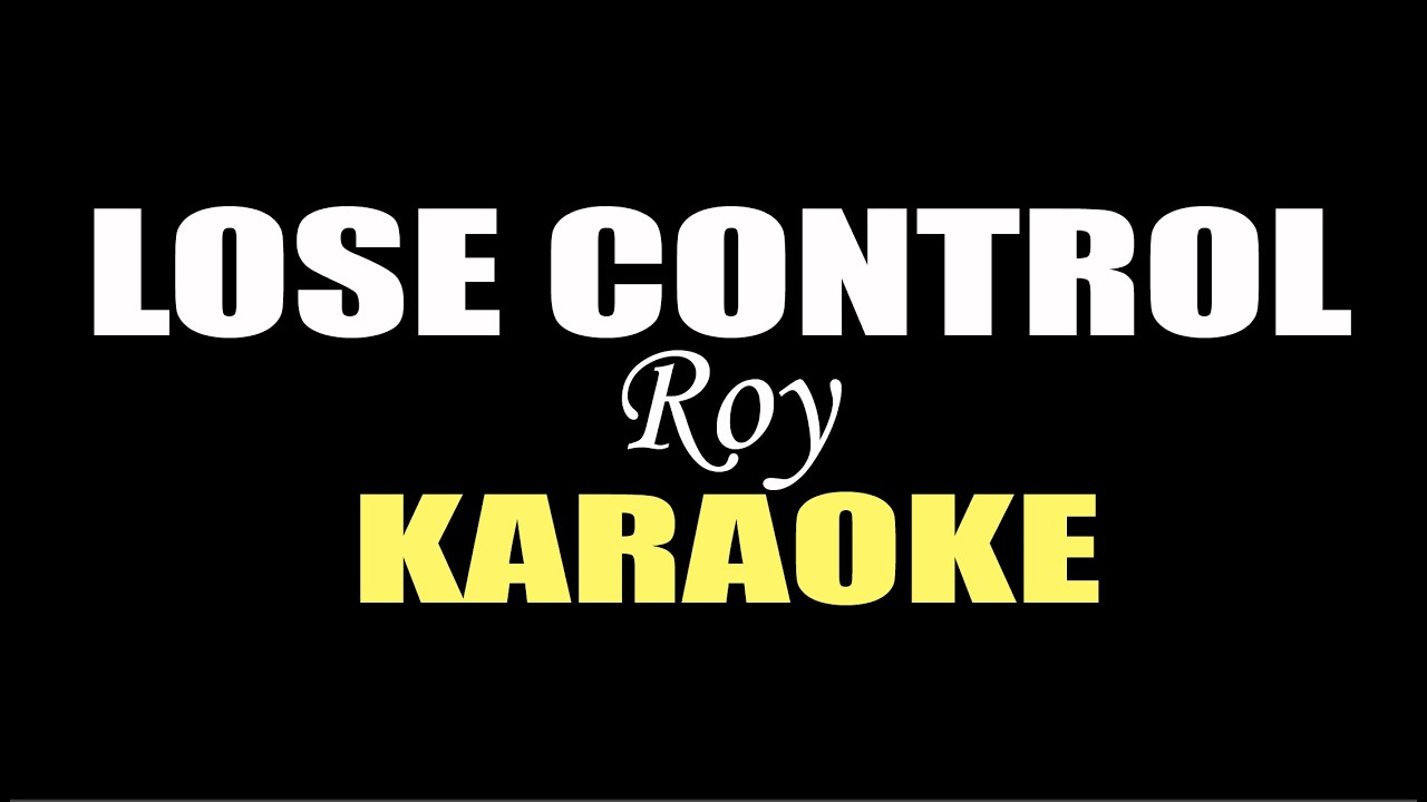 LOSE CONTROL KARAOKE IN STYLE OF ROY IMARBA SONG BY TEDDY SWIMS #viral #trending #karaoke