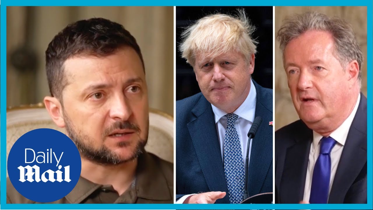 Zelensky to Piers Morgan: I do not want Boris Johnson to 'disappear'