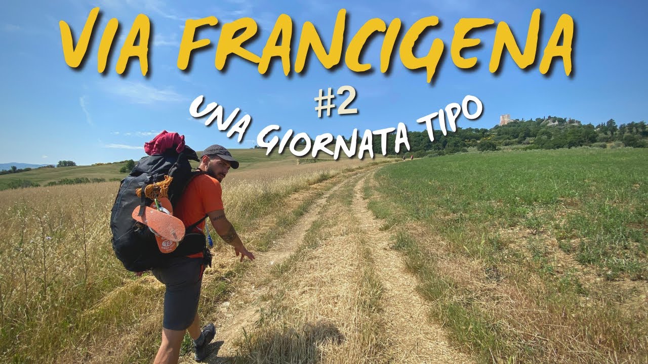 VIA FRANCIGENA: ecco cosa si fa durante il giorno!
