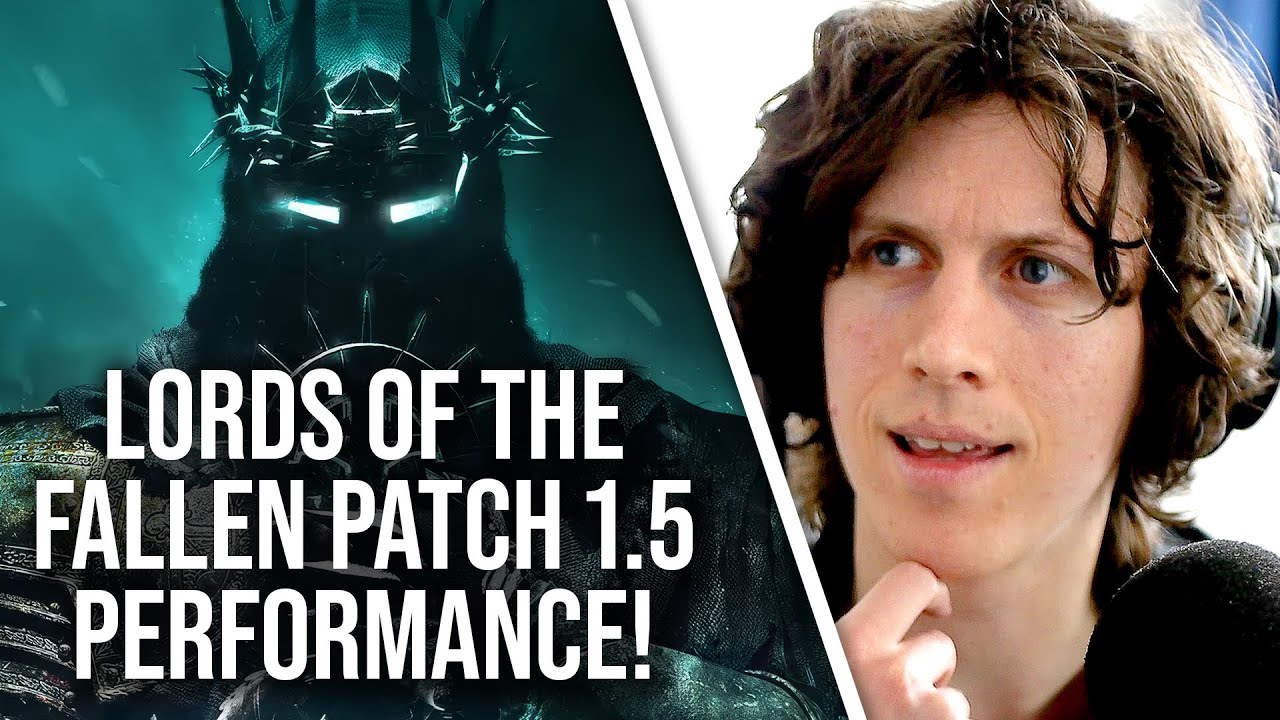 Lords of the Fallen: Does The 1.5 Patch Finally Solve Its Tech/Perf Problems?