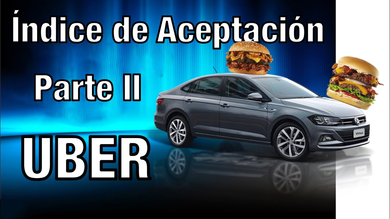 Mejorar tu índice de ACEPTACIÓN en UBER parte 2.