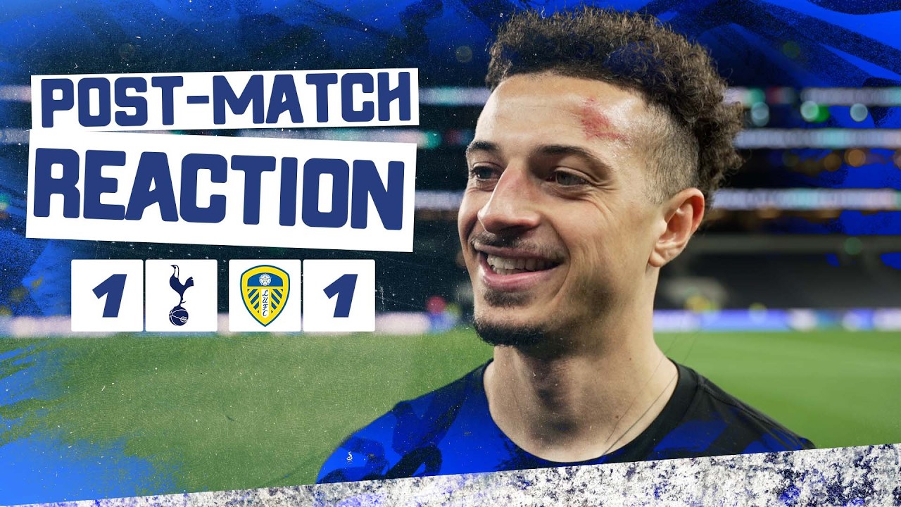 &ldquo;For Leeds you give everything for the shirt&rdquo; | Ethan Ampadu | Tottenham Hotspur 1-1 Leeds United