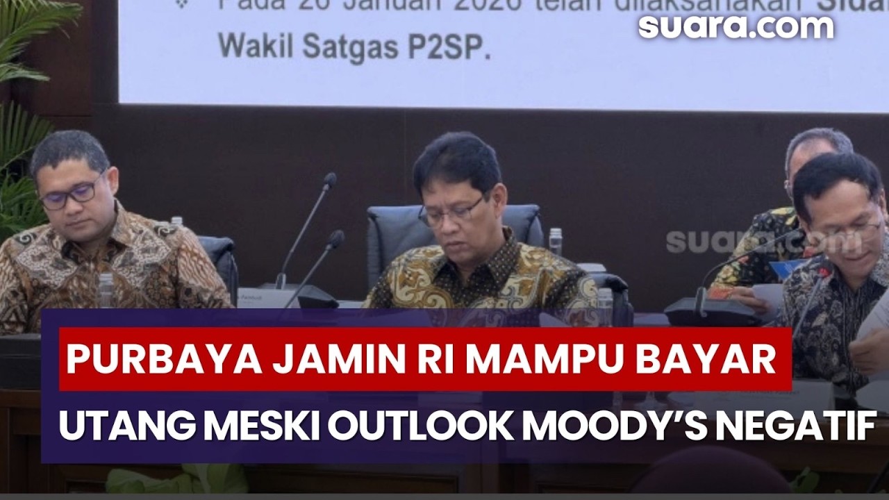 Purbaya Jamin RI Mampu Bayar Utang Meski Outlook Moody&rsquo;s Negatif