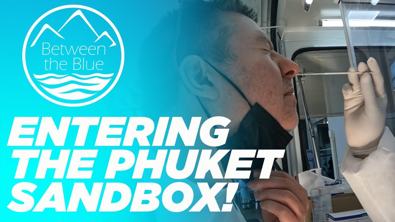 Phuket Sandbox Entry - Singapore to Phuket Thailand #3