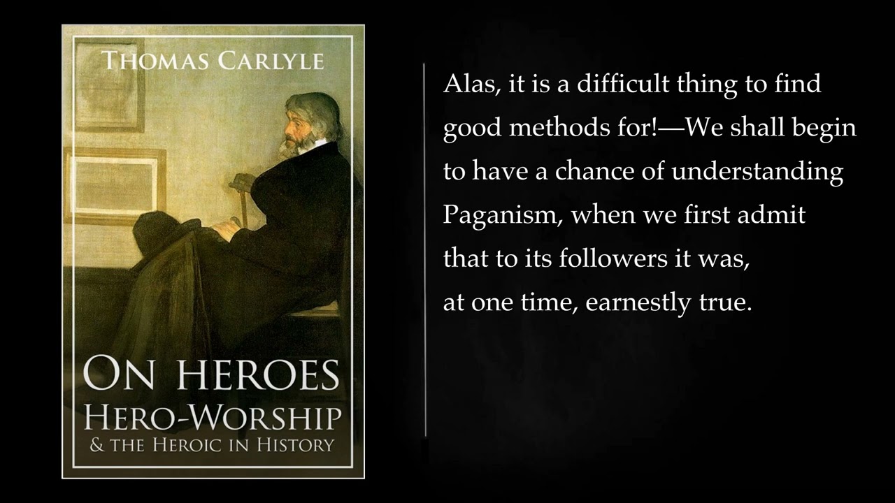 ON HEROES, HERO-WORSHIP, AND THE HEROIC IN HISTORY By Thomas Carlyle. Audiobook - full length, free