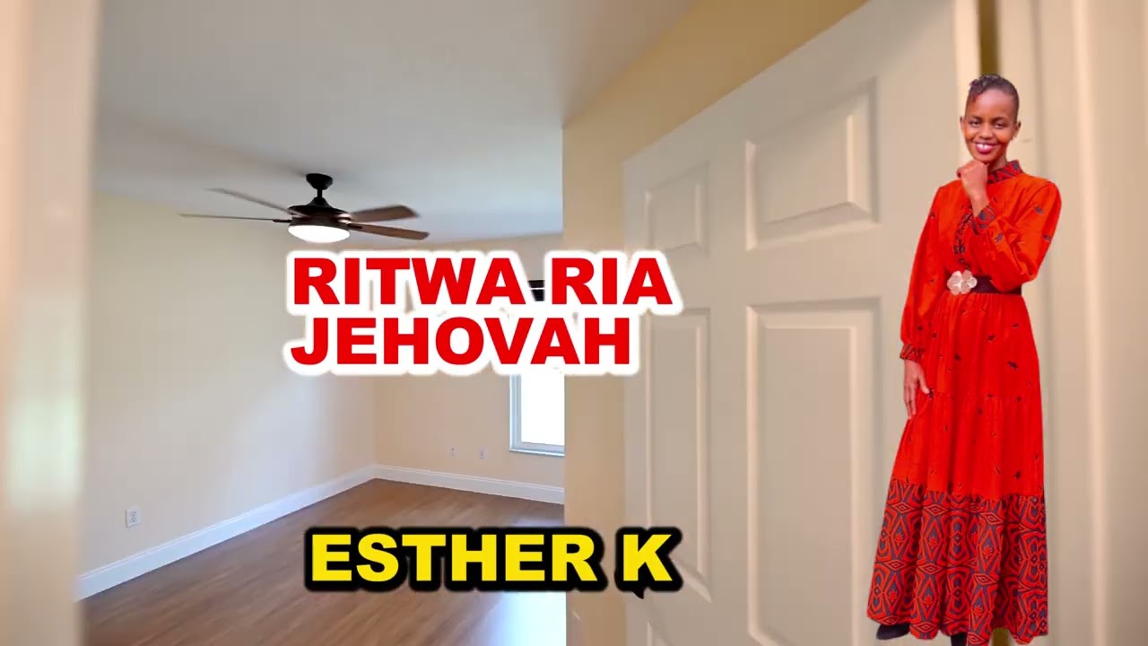 ESTHER K  - RITWA RIA JEHOVA 